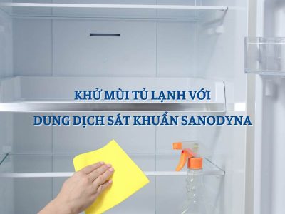 Khử mùi tủ lạnh với Dung dịch Sanodyna